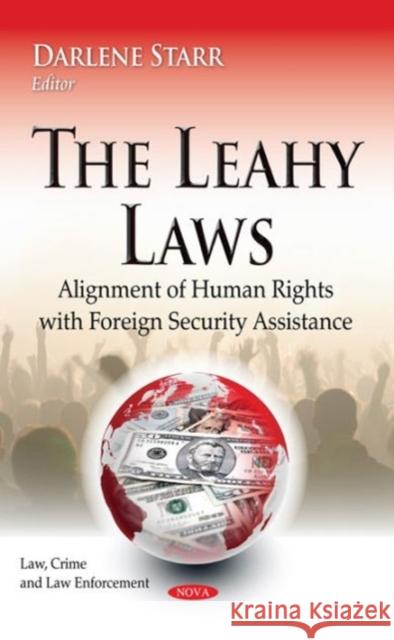 Leahy Laws: Alignment of Human Rights with Foreign Security Assistance Darlene Starr 9781634635943 Nova Science Publishers Inc - książka