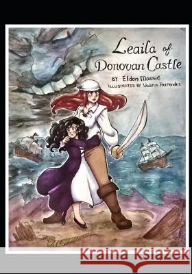 Leaila of Donavan Castle Valeria Hernandez Eldon Massie 9781099154805 Independently Published - książka