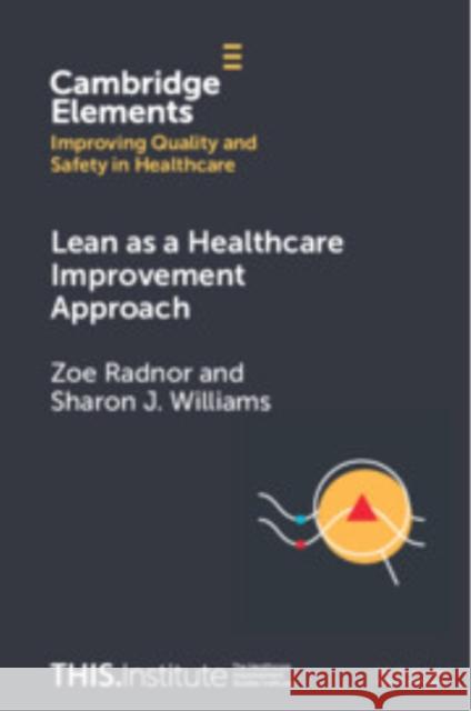 Lean as a Healthcare Improvement Approach Sharon J. (Swansea University) Williams 9781009326148 Cambridge University Press - książka