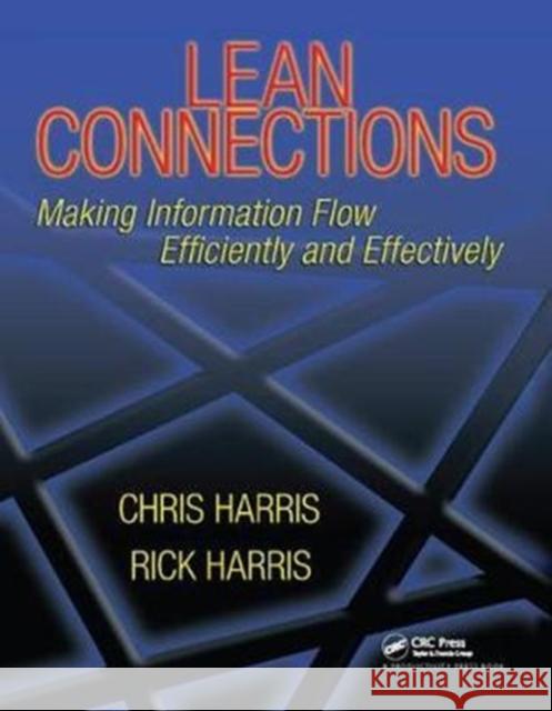 Lean Connections: Making Information Flow Efficiently and Effectively Chris Harris 9781138409552 Productivity Press - książka