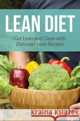 Lean Diet: Get Lean and Clean with Delicious Lean Recipes Frieden, Tanya 9781630228446 Speedy Publishing Books - książka