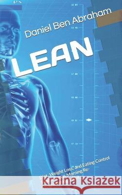 Lean: Diet, Weight Loss, and Eating Control Subconscious Morning Re-Programming Script Daniel Ben Abraham 9798987841020 Daniel Ben Abraham Publishing, LLC - książka