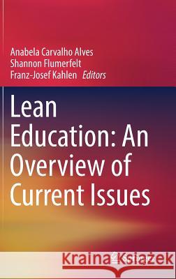 Lean Education: An Overview of Current Issues Alves, Anabela Carvalho 9783319458281 Springer - książka