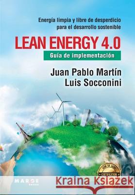 Lean Energy 4.0: Guía de implementación Socconini, Luis Vicente 9788417903053 Marge Books - książka