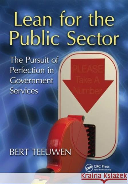 Lean for the Public Sector: The Pursuit of Perfection in Government Services Teeuwen, Bert 9781439840221  - książka