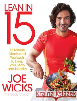Lean in 15 - The Shift Plan: 15 Minute Meals and Workouts to Keep You Lean and Healthy Joe Wicks 9781509800667 Pan Macmillan - książka