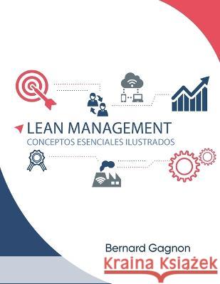 Lean Management: Conceptos Esenciales Ilustrados Bernard Gagnon 9781915662743 Groupe Bernard Gagnon - książka