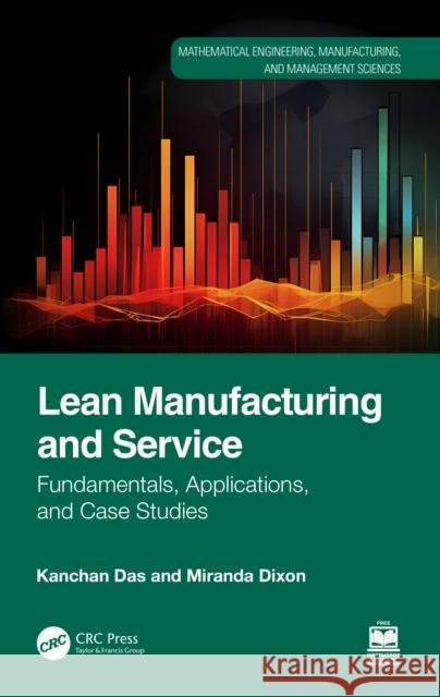 Lean Manufacturing and Service: Fundamentals, Applications, and Case Studies Kanchan Das Miranda Dixon 9780367490669 CRC Press - książka