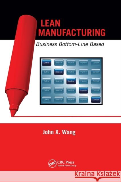 Lean Manufacturing: Business Bottom-Line Based John X. Wang 9780367383718 CRC Press - książka