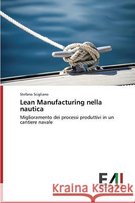 Lean Manufacturing nella nautica Scigliano Stefano 9783639686289 Edizioni Accademiche Italiane - książka