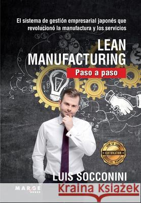 Lean Manufacturing. Paso a paso Luis Vicente Socconini 9788417903039 Marge Books - książka