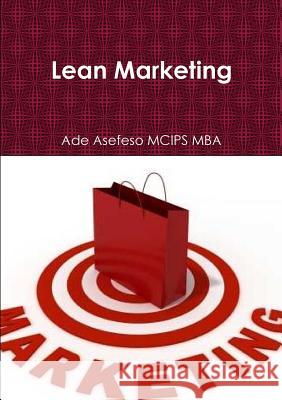 Lean Marketing Ade Asefes 9781291379921 Lulu.com - książka