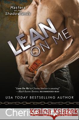 Lean on Me Cherise Sinclair 9780991322220 Vanscoy Publishing Group - książka