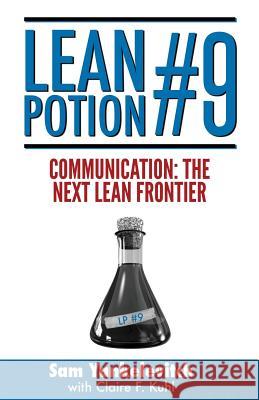 Lean Potion #9: Communication the Next Lean Frontier Sam Yankelevitch Claire Kuhl 9781622171156 Wavecloud Corporation - książka