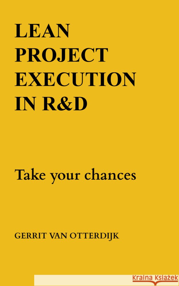Lean project execution in R&D Van Otterdijk, Gerrit 9789464652147 Brave New Books - książka