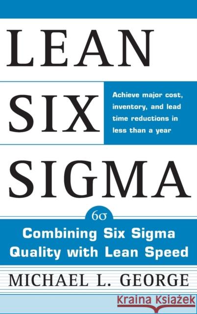 Lean Six SIGMA: Combining Six SIGMA Quality with Lean Production Speed George, Michael 9780071385213  - książka