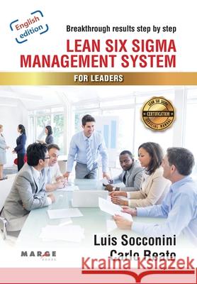 Lean Six Sigma. Management System for Leaders Luis Vicente Socconini Carlo Reato 9788417903190 Marge Books - książka