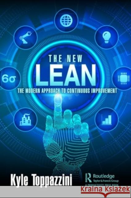 Lean Six SIGMA: Renewed and Regenerated for the Modern Global Economy with Fuse Kyle Toppazzini 9781498735988 Productivity Press - książka