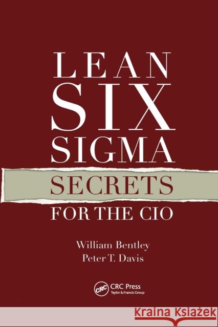 Lean Six SIGMA Secrets for the CIO William Bentley Peter T. Davis 9780367385170 CRC Press - książka