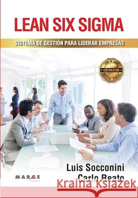 Lean Six Sigma. Sistema de gestión para liderar empresas Socconini, Luis 9788417903015 Marge Books - książka