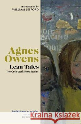 Lean Tales: The Collected Short Stories Agnes Owens William Letford 9781846977046 Polygon - książka
