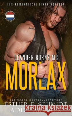 Leander Burns MC: Morlax Esther E. Schmidt Golden Czermak Addy Archer 9789083456393 Addy Archer - książka