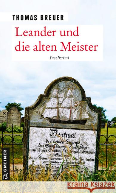 Leander und die alten Meister : Inselkrimi Breuer, Thomas 9783839226636 Gmeiner-Verlag - książka