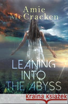 Leaning Into the Abyss Amie McCracken 9783982046846 Amie McCracken - książka