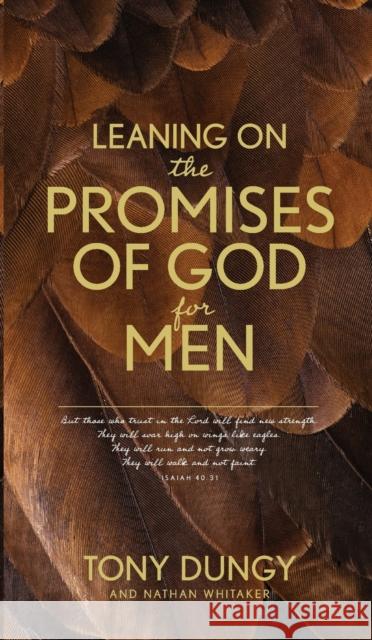 Leaning on the Promises of God for Men Tony Dungy Nathan Whitaker 9781496450999 Tyndale Momentum - książka