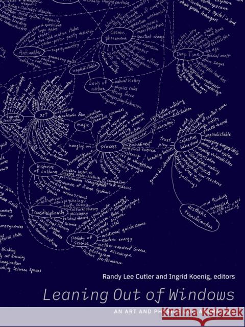 Leaning Out of Windows: An Art and Physics Collaboration Dr. Randy Lee Cutler 9781773272177 Figure 1 Publishing - książka