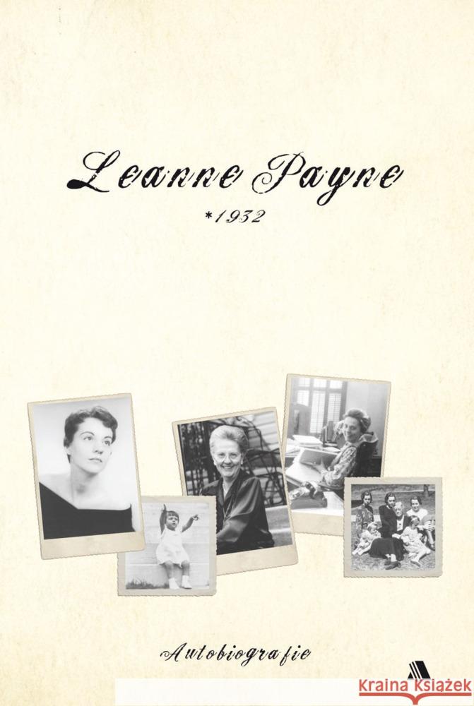 Leanne Payne 1932 : Autobiografie Payne, Leanne 9783940188151 Asaph - książka