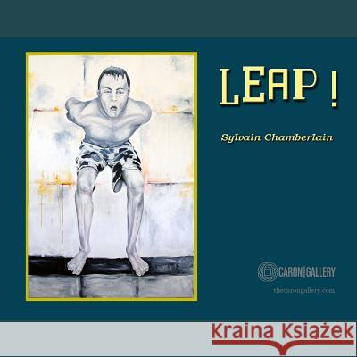 Leap! Creative Director - Founder Sylvain Chamberlain 9780557873456 Lulu.com - książka