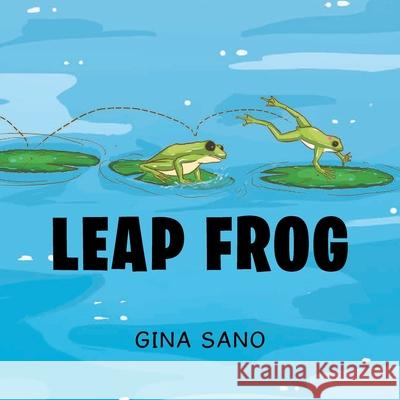 Leap Frog Gina Sano 9781950425198 Liber Publishing House - książka