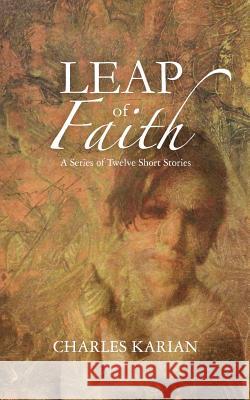 Leap of Faith Charles Karian 9781456577094 Createspace - książka