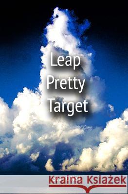 Leap Pretty Target Sean O'Neill 9781548483142 Createspace Independent Publishing Platform - książka