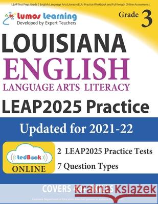 LEAP Test Prep: Grade 3 English Language Arts Literacy (ELA) Practice Workbook and Full-length Online Assessments: LEAP Study Guide Learning, Lumos 9781945730306 Lumos Learning - książka
