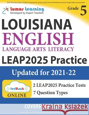 LEAP Test Prep: Grade 5 English Language Arts Literacy (ELA) Practice Workbook and Full-length Online Assessments: LEAP Study Guide Learning, Lumos 9781945730320 Lumos Learning - książka