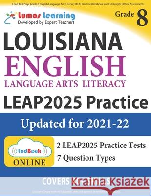 LEAP Test Prep: Grade 8 English Language Arts Literacy (ELA) Practice Workbook and Full-length Online Assessments: LEAP Study Guide Learning, Lumos 9781945730351 Lumos Learning - książka