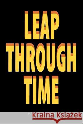 Leap Through Time Harold V Leonard 9781681816616 Strategic Book Publishing - książka