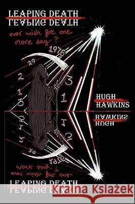 Leaping Death Hugh Hawkins 9781434396259 Authorhouse - książka