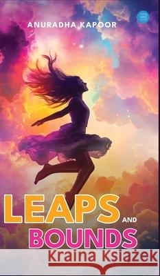 Leaps And Bounds Anuradha Kapoor 9789367836699 Bluerose Publishers - książka