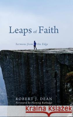 Leaps of Faith Robert J Dean, Fleming Rutledge 9781532604140 Resource Publications (CA) - książka