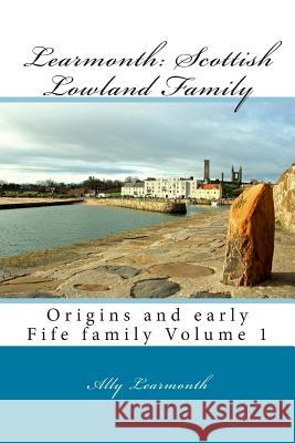 Learmonth: Scottish Lowland Family: Family history Learmonth, Ally 9781514173916 Createspace - książka