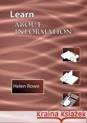 Learn About Information  International Edition Helen Rowe 9781590954331 Totalrecall Publications - książka