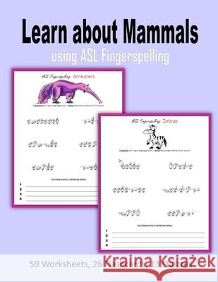 Learn about Mammals using ASL Fingerspelling C. Mahoney 9781718609617 Createspace Independent Publishing Platform - książka