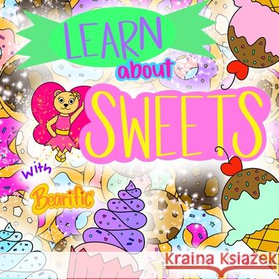 Learn about Sweets with Bearific(R) Katelyn Lonas 9781955013499 53298 - książka