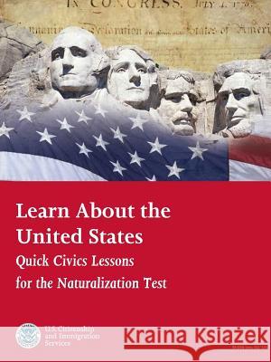 Learn About the United States: Quick Civics Lessons U.S. Citizenship & Immigration Services 9781365080838 Lulu.com - książka