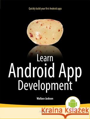 Learn Android App Development Wallace Jackson 9781430257462  - książka
