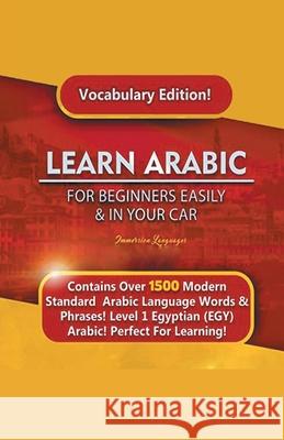 Learn Arabic For Beginners Easily & In Your Car! Vocabulary Edition! Immersion Languages 9781617044656 House of Lords LLC - książka