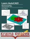 Learn AutoCAD!: Mechanical Drawing Using AutoCAD(R) 2017 Martin, David 9781537517476 Createspace Independent Publishing Platform